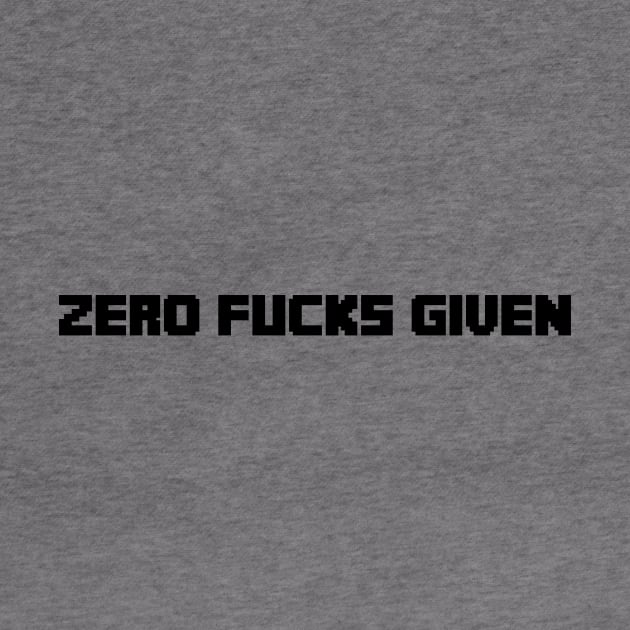 zero fucks given by coolmerchstuff